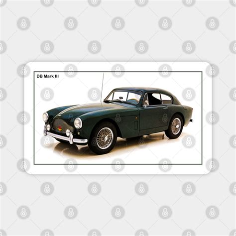 1957 Aston Martin DB Mark III Aston Martin Magnet TeePublic