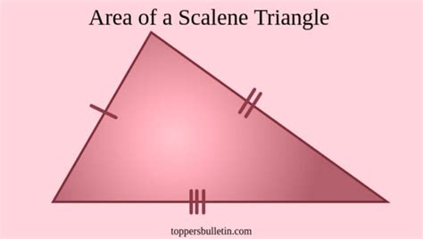 Area Of A Scalene Triangle Formulas And Examples Toppers Bulletin