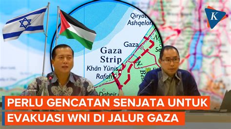 Kemenlu Ri Evakuasi Wni Di Jalur Gaza Perlu Gencatan Senjata