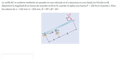 Solved La Varilla AC Se Sostiene Mediante Un Pasador En Una Chegg