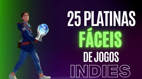 25 JOGOS INDIES FÁCEIS DE PLATINAR EM PROMOÇÃO YouTube