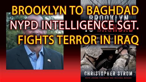 Brooklyn To Baghdad Ret Nypd Intelligence Sgt Fights Terror In Iraq Youtube