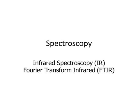 Ppt Fourier Transform Infrared Spectroscopy Powerpoint 42 Off