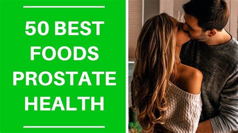 50 Best Foods For Prostate Health Prostate Health Health