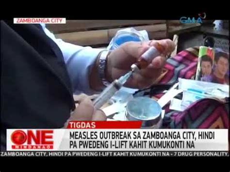 One Mindanao Measles Outbreak Sa Zamboanga City Hindi Pa Ma Lift YouTube