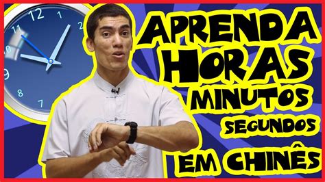 Aprender Mandarim Como Aprender Mandarim Falando Horas Minutos E