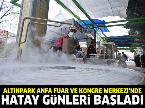 Alt Npark Anfa Fuar Ve Kongre Merkezinde Hatay G Nleri Ba Lad