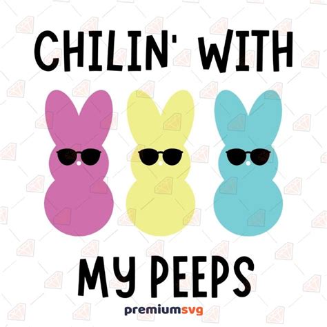 Chillin With My Peeps Easter Svg Cut File Premiumsvg