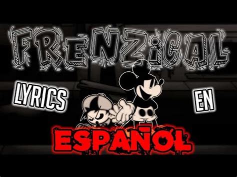 FRENZICAL LYRICS EN ESPAÑOL FNF MICE ANTHOLOGY