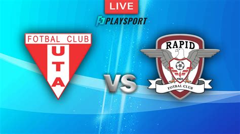 Playsport UTA Rapid 2 2 Thriller la Oradea Rapid a condus de două