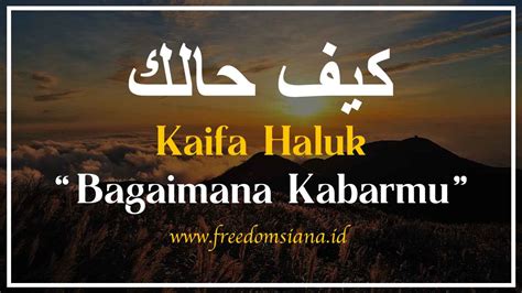 Arti Kaifa Haluk Arab Jawaban Dan Contoh Freedomsiana