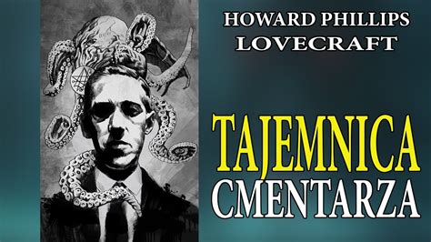 Howard Phillips Lovecraft Tajemnica Cmentarza LEKTOR PL YouTube