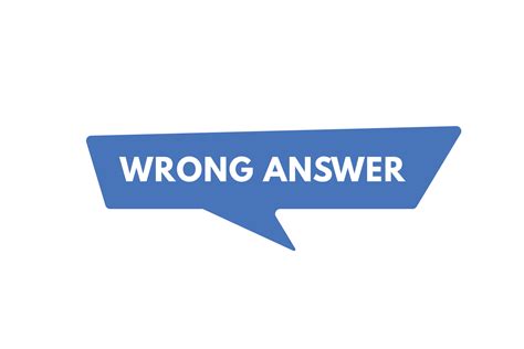 Wrong Answer Button Wrong Answer Sign Icon Label Sticker Web Buttons