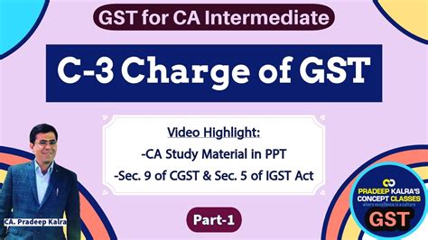 Gst Chapter Part Charge Of Gst Lecture By Ca Pradeep