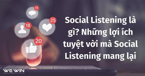 Social Listening Là Gì Những Lợi ích Tuyệt Vời Mà Social Listening Mang Lại Advertising Vietnam