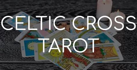 FREE Celtic Cross Tarot Reading | Choose 10 Cards