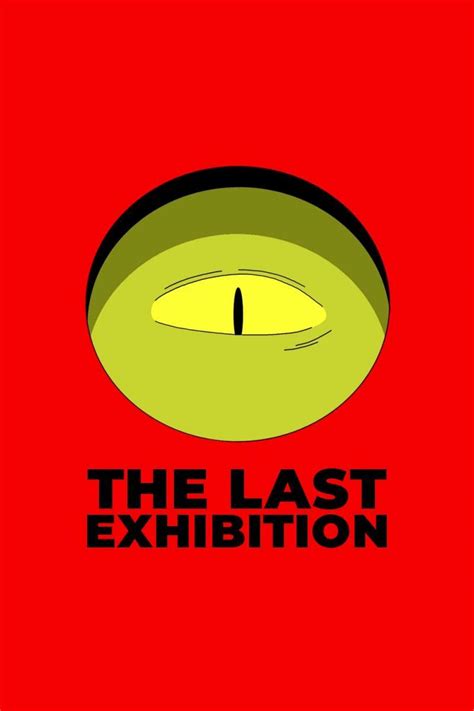 Sección Visual De The Last Exhibition C Filmaffinity