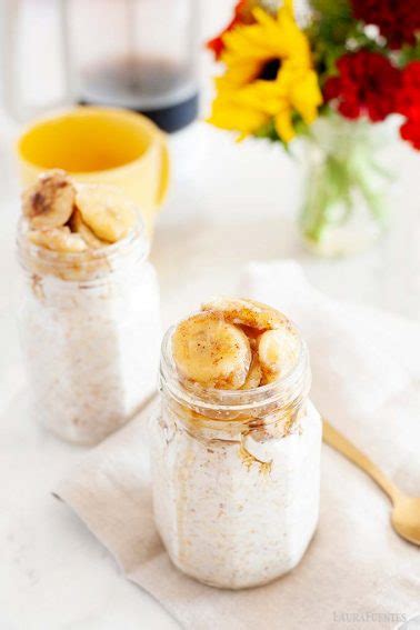 Bananas Foster Overnight Oats Recipe Laura Fuentes