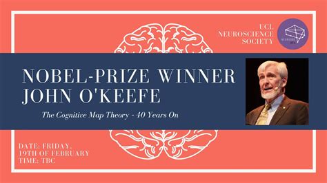 Nobel Prize Winner Prof John O'Keefe: The Cognitive Map Theory – 40 ...