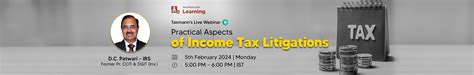 Income Tax Litigation Insights And Practical Tips Taxmann Webinar