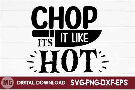 Chop It Like It S Hot Graphic By Moslem Graphics Creative Fabrica