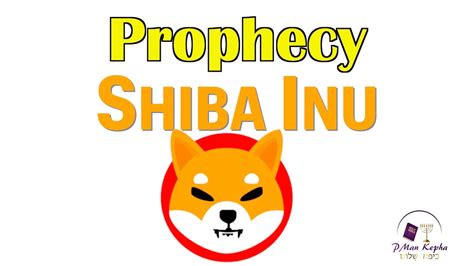 Vision Prophecy Shiba Inu Cryptocurrency Prophecy Bible Prophetic