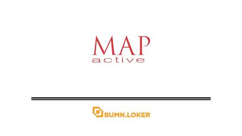 Loker Pt Map Aktif Adiperkasa Tbk Map Active Bumndotloker