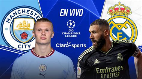 Manchester City Vs Real Madrid En Directo El Partido De La Semifinal De Vuelta De La Champions