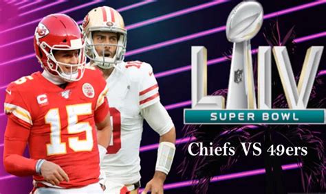 Kansas City Chiefs Vs San Francisco 49ers Live Stream Super Bowl Liv