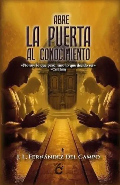 ABRE LA PUERTA Al Conocimiento By Jorge Luis Fern Ndez Del Campo Ru Z