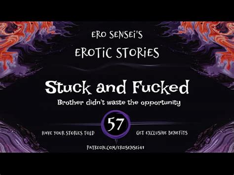 Stuck And Fucked Erotic Audio For Women ESES XVIDEOS