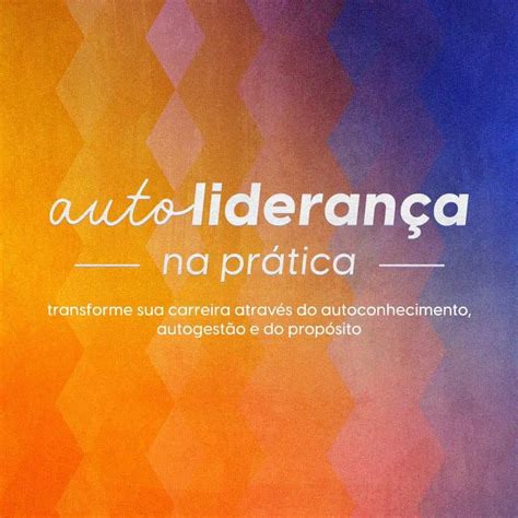 Curso Autoliderança na prática Descola Aprenda Power Skills