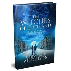 The Witches Of Scotland The Dream Dancers Akashic Chronicles Book