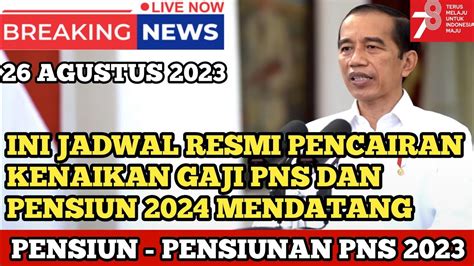 Ini Jadwal Resmi Pencairan Kenaikan Gaji Pns Dan Pensiun Mendatang