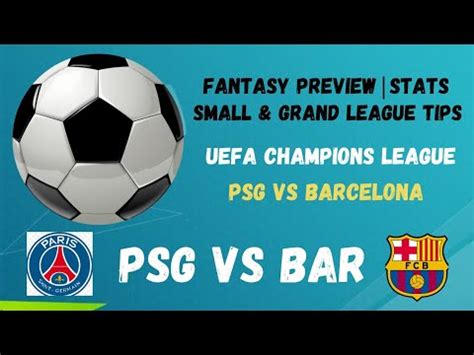 PSG Vs BAR PSG Vs BAR Fantasy Predictions Paris Saint Germain Vs