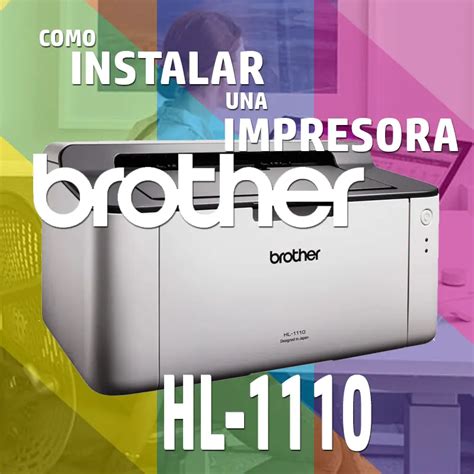 Como Instalar Impresora Brother HL 1110 Sin CD 2024