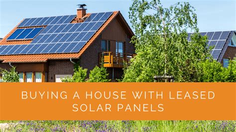 Buying a House with Leased Solar Panels - Solar Panels Network USA