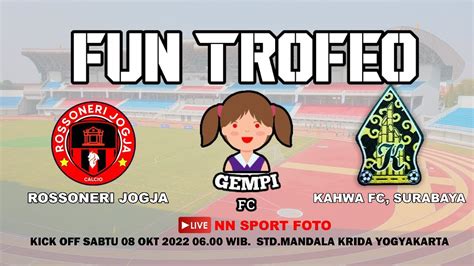 FUN TROFEO ROSSONERI JOGJA VS GEMPI FC VS KAHWA FC SURABAYA