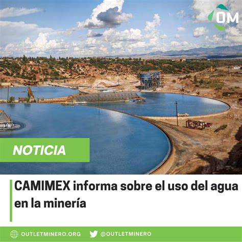 Outletminero On Twitter La Camimex Oficial Informa Del Uso Del Agua