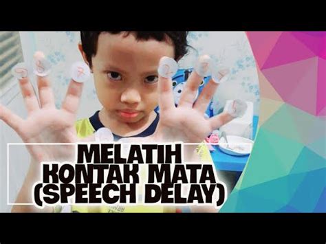 MELATIH KONTAK MATA PADA ANAK SPEECH DELAY TERAPI WICARA MENGGUNAKAN