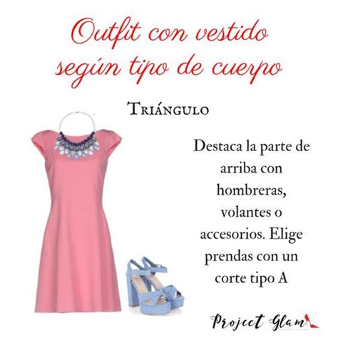 Outfit Con Vestido Seg N Tu Tipo De Cuerpo Project Glam Tipos De