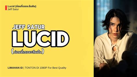 Jeff Satur Lucid กอนทเธอจะลมฝน TERJEMAHAN INDONESIA YouTube