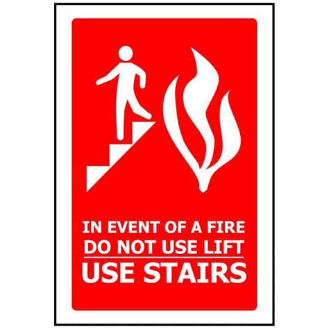 IN THE EVENT OF FIRE DO NOT USE LIFT USE STAIRS - Safety Genius