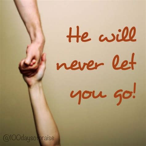 God Will Never Let You Go Hold On To Him Scripture Art Printable