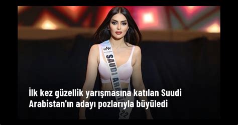 İlk kez kadın güzellik yarışmasına katılan Suudi Arabistan ın adayı