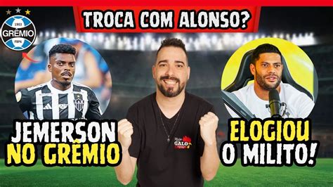 Jemerson Urgente Hulk Rasga Elogios A Milito No Galo Youtube