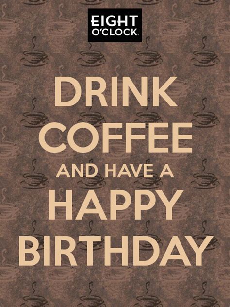 Happy Birthday Coffee Quotes | BirthdayBuzz