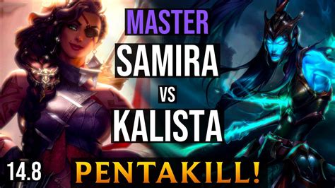 SAMIRA Vs KALISTA EUW Master Patch 14 8 YouTube