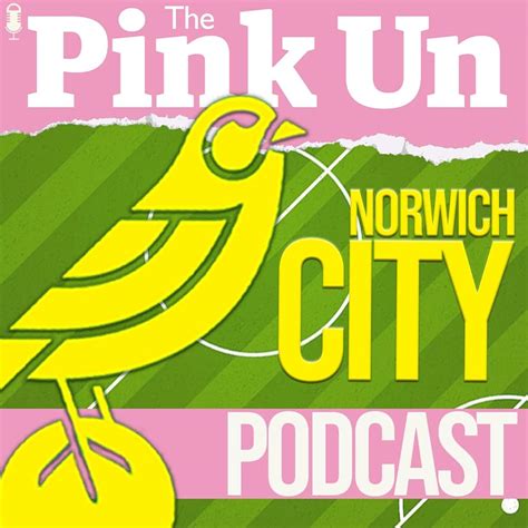 The PinkUn Norwich City Podcast Podcast Series 2015 Episode List