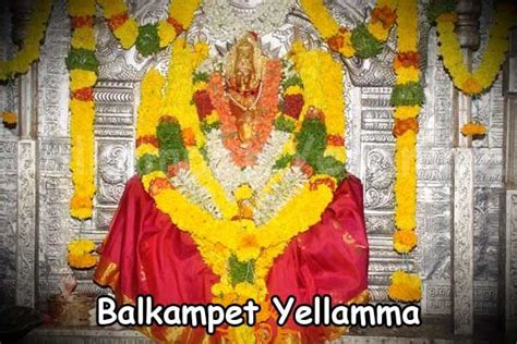 Balkampet Yellamma Temple Timings History India Information